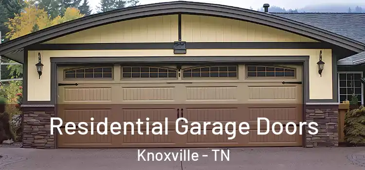  Residential Garage Doors Knoxville - TN