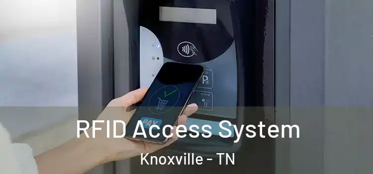  RFID Access System Knoxville - TN